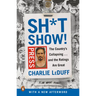 Sh*tshow!: The Country's Collapsing . . . and the Ratings Are Great