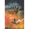 While Sleeping Watch