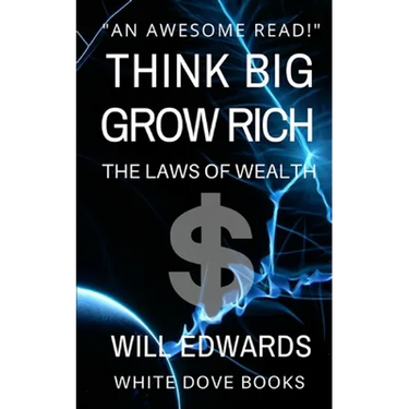 Think Big and Grow Rich