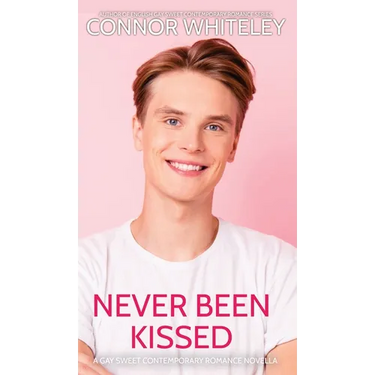 Never Been Kissed: A Gay Sweet Contemporary Romance Novella