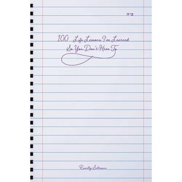 100 Life Lessons I've Learned So You Don't Have To