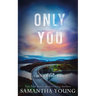 Only You