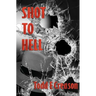 Shot To Hell