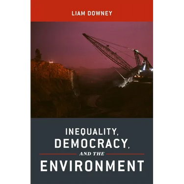 Inequality, Democracy, and the Environment