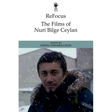 Refocus: The Films of Nuri Bilge Ceylan