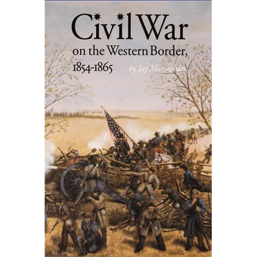 Civil War on the Western Border, 1854-1865