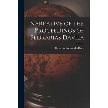 Narrative of the Proceedings of Pedrarias Davila
