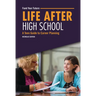Life After High School: A Teen Guide to Career Planning
