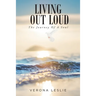 Living Out Loud: The Journey Of A Soul