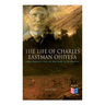 The Life of Charles Eastman OhiyeS'a: Indian Boyhood & From the Deep Woods to Civilization (Volume 1&2)