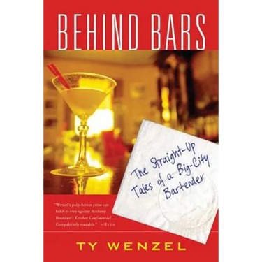 Behind Bars: The Straight-Up Tales of a Big-City Bartender