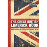 The Great British Limerick Book: Filthy Limericks for (Nearly) Every Town in the UK