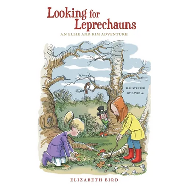Looking For Leprechauns: An Ellie and Kim Adventure