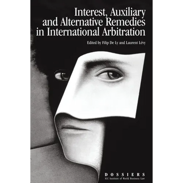 Interests, Auxiliary and Alternative Remedies in International Arbitration