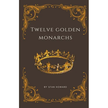 Twelve Golden Monarchs