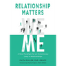 Relationship Matters: A New Paradigm for an Evolutionary Leap in Relationships