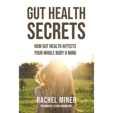 Gut Health Secrets: How Gut Health Affects Your Whole Body & Mind