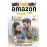 Work from home Amazon Book 2: $10,000 per Month from Amazon - 5 Ways: Amazon Affiliate, Work From Home On Amazon, Joining Mechanical Turk, Amazon Ha