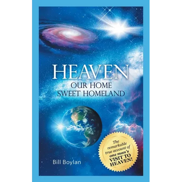 Heaven: Our Home Sweet Homeland