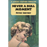 Never a Dull Moment: A Lemmy Caution Thriller
