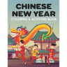 Chinese New Year Coloring & Activities Book: Happy New Year, Children's Gift, Notebook, Activity Journal