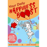 Your Daily Happiness Boost: With 32 Sophrology Exercises and Other Tips 'n' Tricks