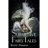 Submissive Fairy Tales