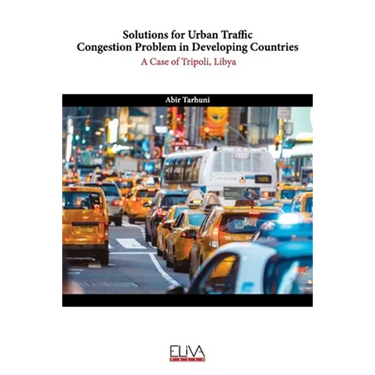 Solutions for Urban Traffic Congestion Problem in Developing Countries: A Case of Tripoli, Libya