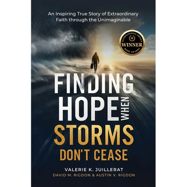 Finding Hope When Storms Don't Cease: An Inspiring True Story of Extraordinary Faith Through the Unimaginable