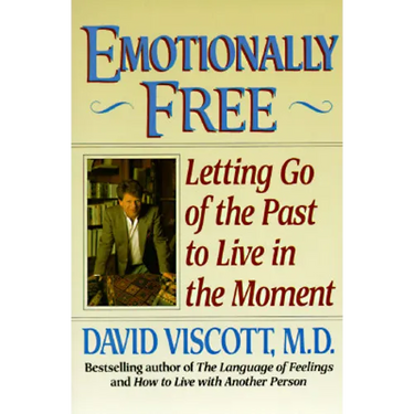 Emotionally Free: Letting Go of the Past to Live in the Moment