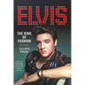 Elvis: The King of Fashion