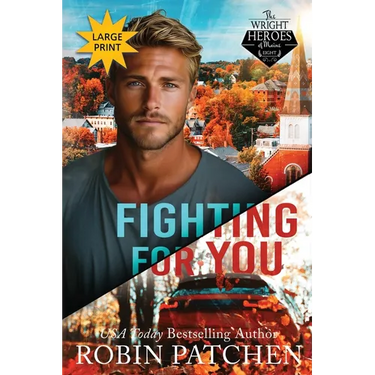 Fighting for You: Large Print Edition