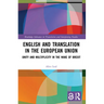 English and Translation in the European Union: Unity and Multiplicity in the Wake of Brexit