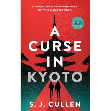 A Curse in Kyoto: The First Hunter & Higashi Mystery