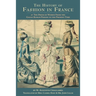 The History of Fashion in France: or, The Dress of Women From the Gallo-Roman Period to the Present Time