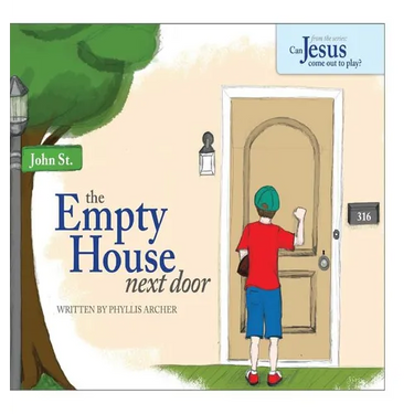 The Empty House Next Door: The Series: Can Jesus Come Out to Play?