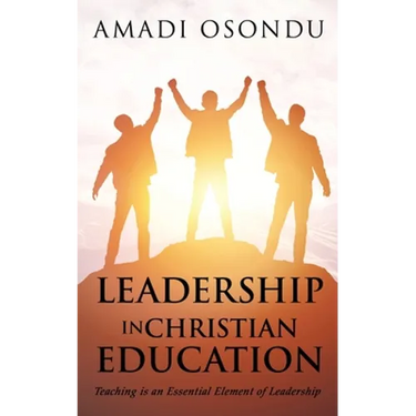 Leadership in Christian Education: Teaching is an Essential Element of Leadership