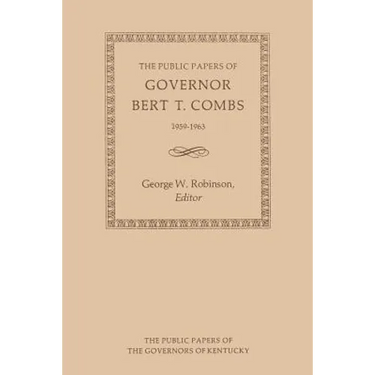 The Public Papers of Governor Bert T. Combs: 1959-1963