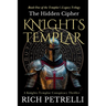 Knights Templar - The Hidden Cipher: A Knights Templar Conspiracy Thriller