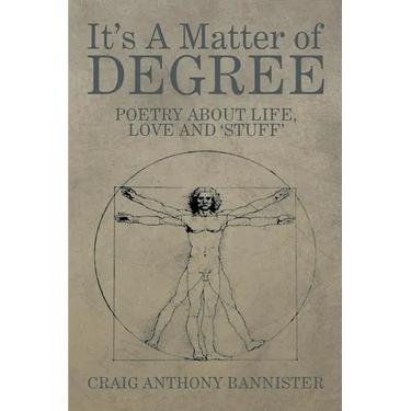 It's a Matter of Degree: Poetry about Life, Love and 'Stuff'
