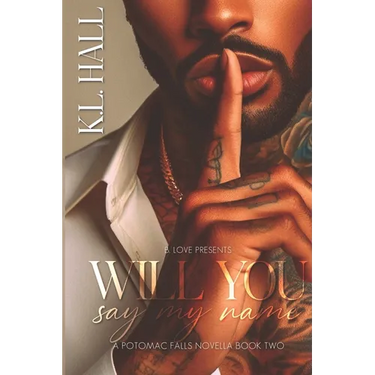 Will You Say My Name: A Potomac Falls Novella Book Two