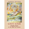 Love's Scribe: Reading Dante in the Book of Creation