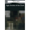 Eight Strokes of the Clock