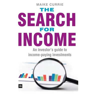 The Search for Income: An Investor's Guide to Income-Paying Investments