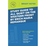 Study Guide to All Quiet on the Western Front by Erich Maria Remarque
