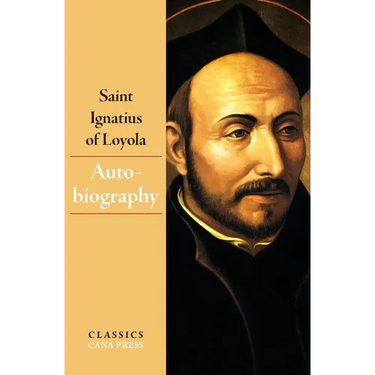 The Autobiography of Saint Ignatius of Loyola