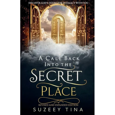 A Call Back Into The Secret Place