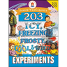 Janice Vancleave's 203 Icy, Freezing, Frosty, Cool, and Wild Experiments