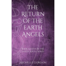 The Return of the Earth Angels