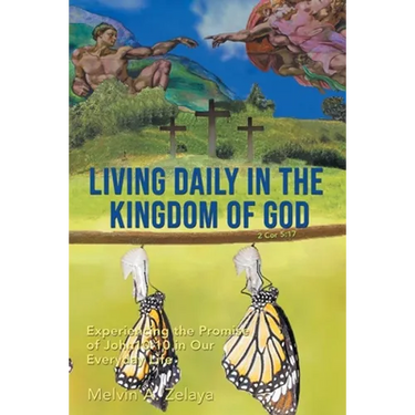 Living Daily in the Kingdom of God: Experiencing the Promise of John 10:10 in Our Everyday Life